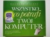WSZYSTKO CO POTRAFI TWÓJ KOMPUTER 2002
